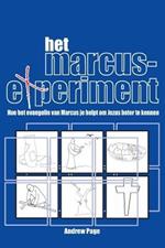 Het Marcus Experiment: Hoe Het Evangelie Van Marcus Je Helpt Om Jezus Beter Te Kennen