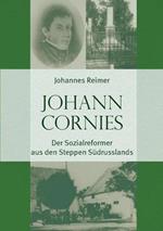 Johann Cornies: Der Sozialreformer Aus Den Steppen Sudrusslands
