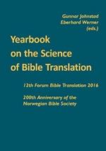 Yearbook on the Science of Bible Translation: 12th Forum Bible Translation 2016: 200th Anniversary of the Norwegian Bible Society