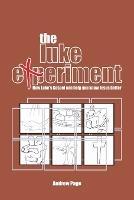 The Luke Experiment: How Luke's Gospel can help you know Jesus better - Andrew Page - cover