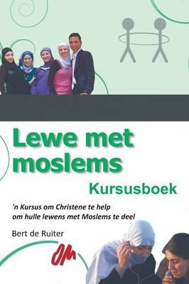 Lewe Met Moslems: Kursusboek - Bert De Ruiter - cover