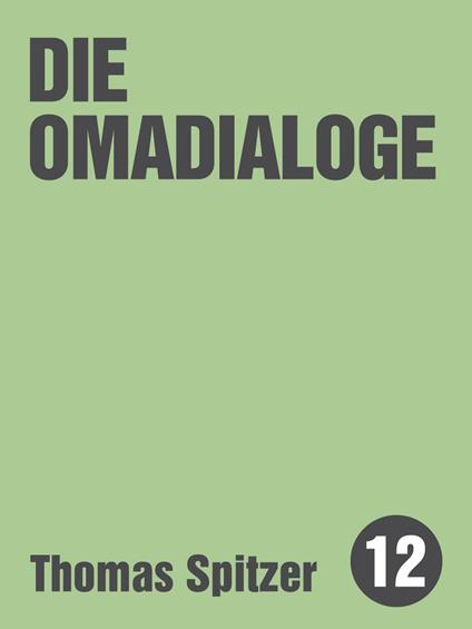 Die Omadialoge