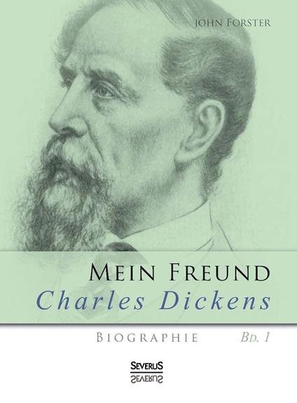Mein Freund Charles Dickens.