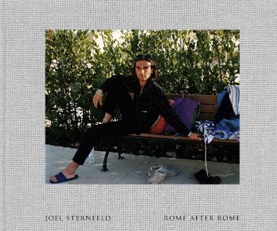 Joel Sternfeld: Rome After Rome - Joel Sternfeld - cover