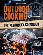 Outdoor Cooking: The Petromax Cookbook