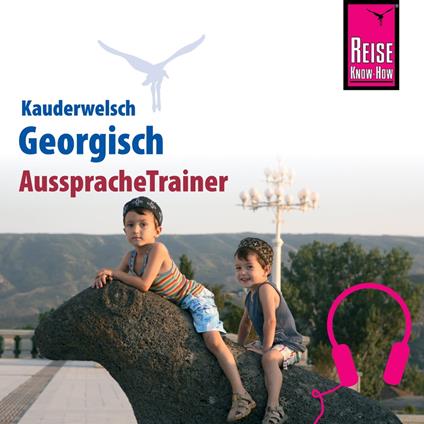 Reise Know-How Kauderwelsch AusspracheTrainer Georgisch