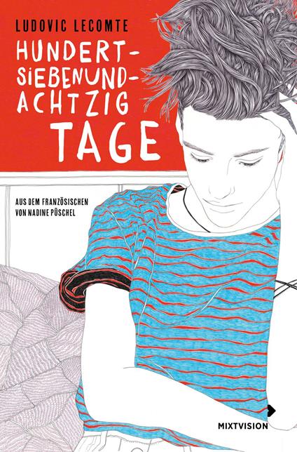 Hundertsiebenundachtzig Tage - Ludovic Lecomte,Nadine Püschel - ebook