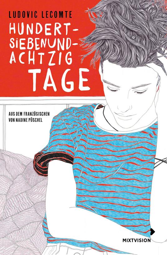Hundertsiebenundachtzig Tage - Ludovic Lecomte,Nadine Püschel - ebook