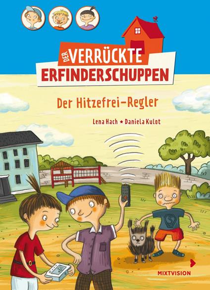 Der verrückte Erfinderschuppen - Lena Hach,Daniela Kulot - ebook