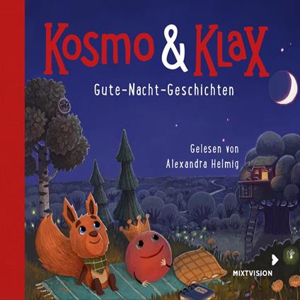 Kosmo & Klax. Gute-Nacht-Geschichten