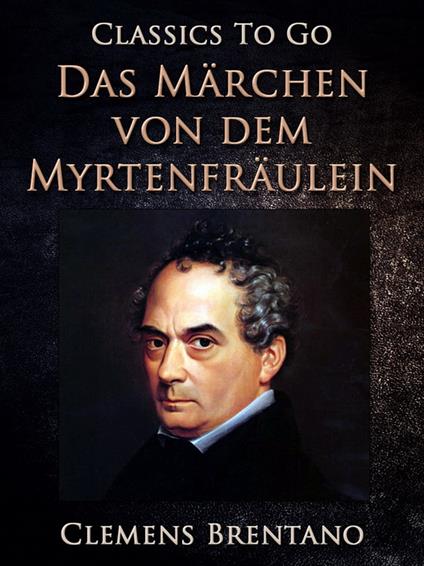 Das Märchen von dem Myrtenfräulein