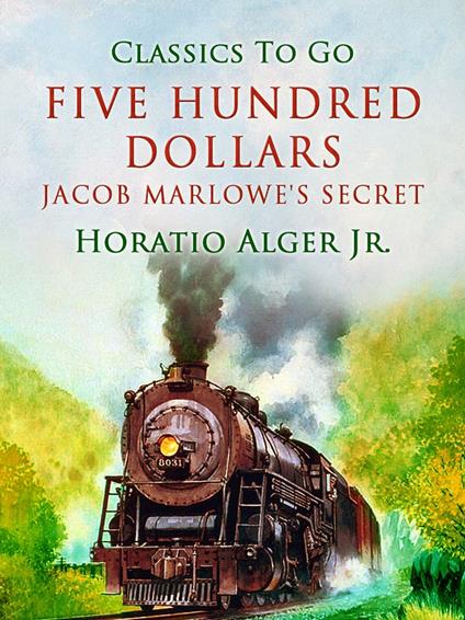 Five Hundred Dollars - Alger Jr. Horatio - ebook