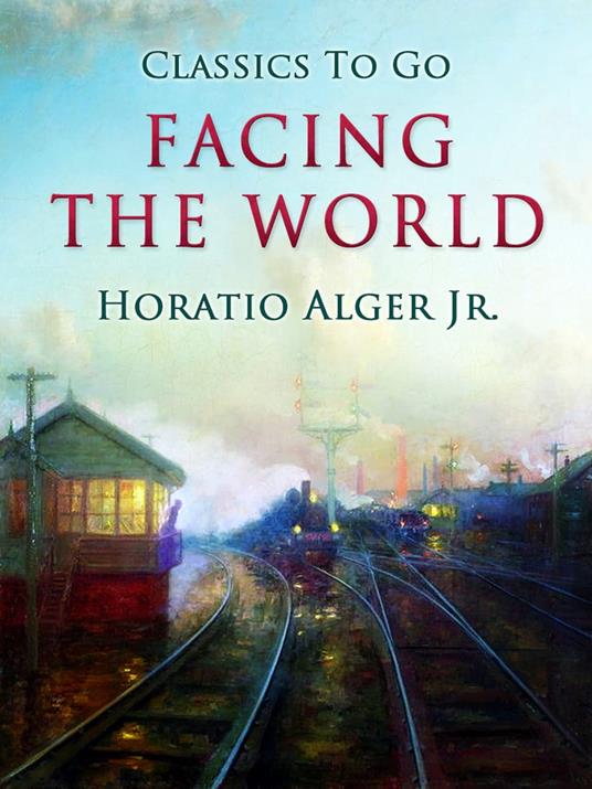 Facing the World - Alger Jr. Horatio - ebook