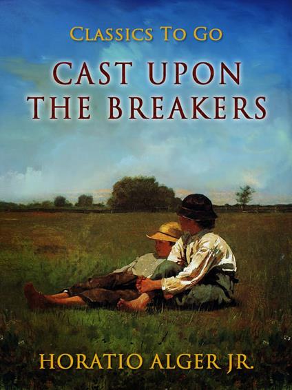 Cast upon the Breakers - Alger Jr. Horatio - ebook