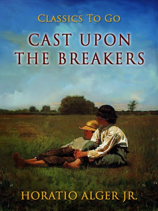 Cast upon the Breakers - Alger Jr. Horatio - ebook