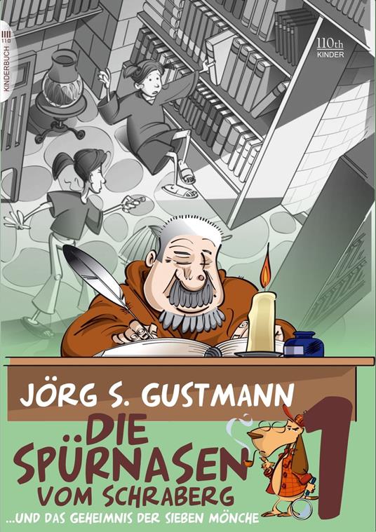 Die Spürnasen vom Schraberg - Jörg S. Gustmann - ebook