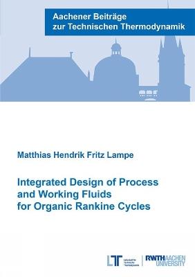 Integrated Design of Process and Working Fluids for Organic Rankine Cycles - Jan David Scheffczyk - cover