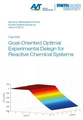 Goal-Oriented Optimal Experimental Design for Reactive Chemical Systems - Olga Walz - cover