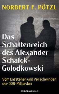 Das Schattenreich des Alexander Schalck-Golodkowski