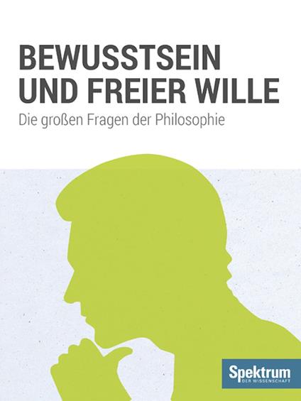 Bewusstsein und Freier Wille