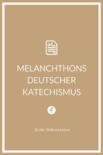 Melanchthons deutscher Katechismus