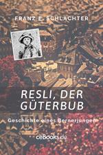 Resli, der Güterbub