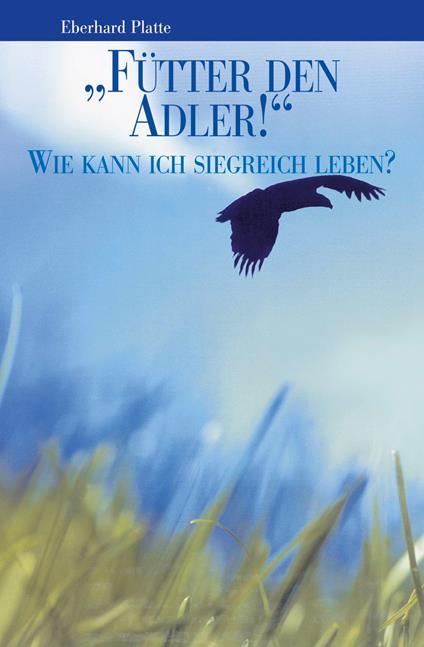 „Fütter den Adler!“