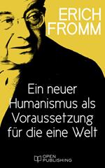 Ein neuer Humanismus als Voraussetzung für die eine Welt