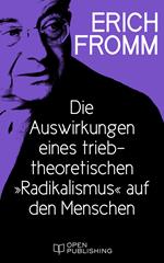 Die Auswirkungen eines triebtheoretischen „Radikalismus“ auf den Menschen. Eine Antwort auf Herbert Marcuse