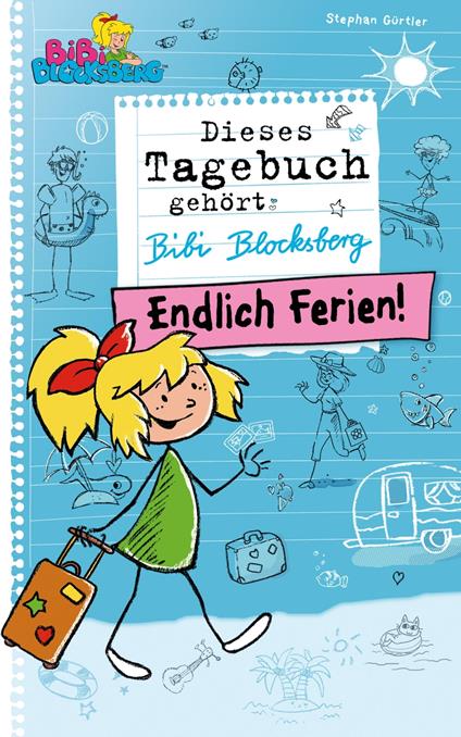 Bibi Blocksberg Tagebuch - Endlich Ferien! - Stephan Gürtler,Till Bayreuther,Madlen Frey - ebook