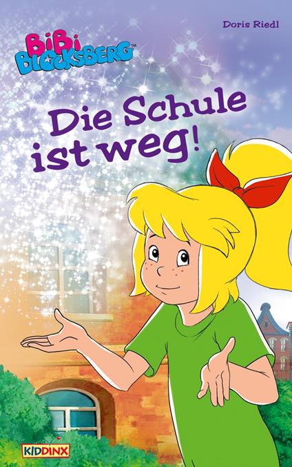Bibi Blocksberg - Die Schule ist weg! - Doris Riedl - ebook