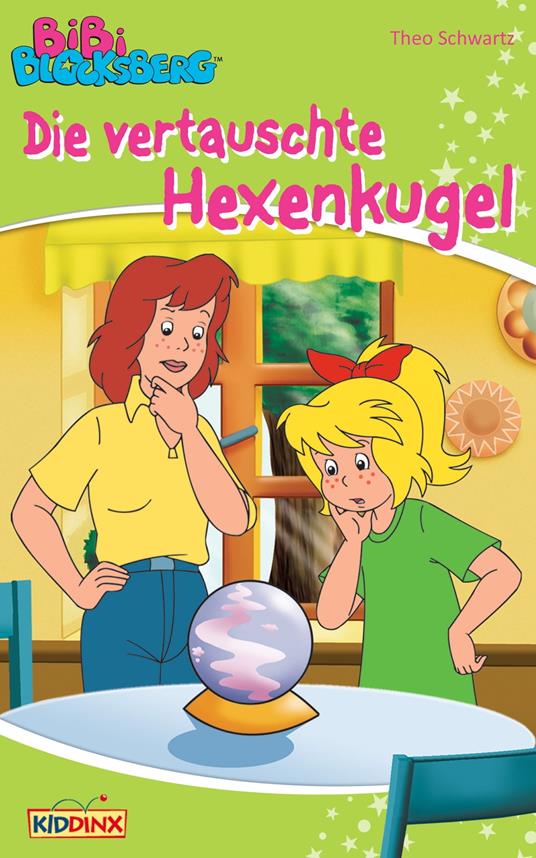 Bibi Blocksberg - Die vertauschte Hexenkugel - Theo Schwartz - ebook