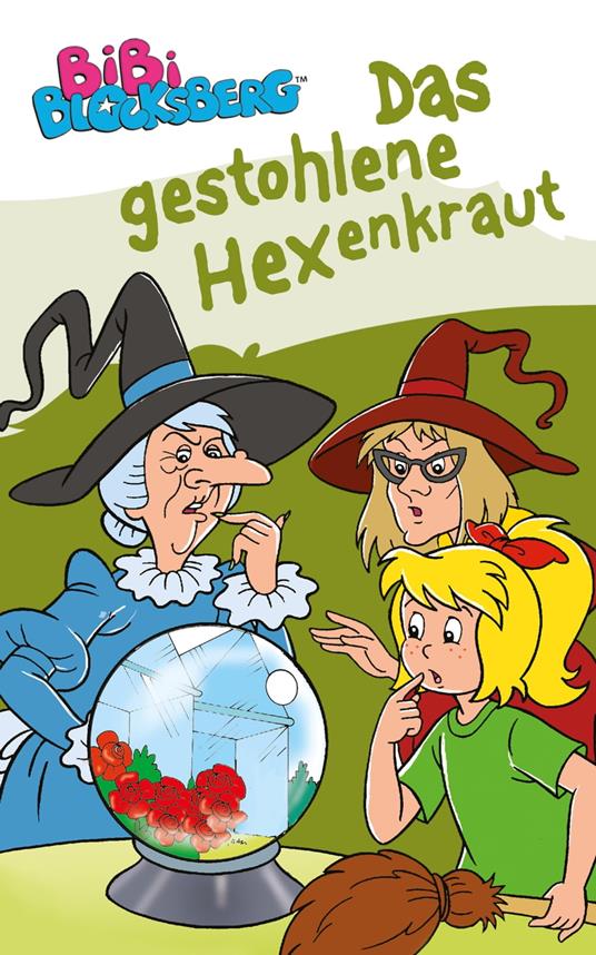 Bibi Blocksberg - Das gestohlene Hexenkraut - Stephan Gürtler,Jutta Langer - ebook
