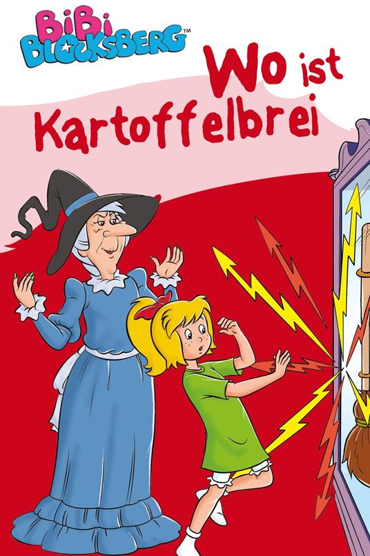 Bibi Blocksberg - Wo ist Kartoffelbrei? - David Andersen,Stephan Gürtler,Ulli Herzog,Jutta Barcelona - ebook