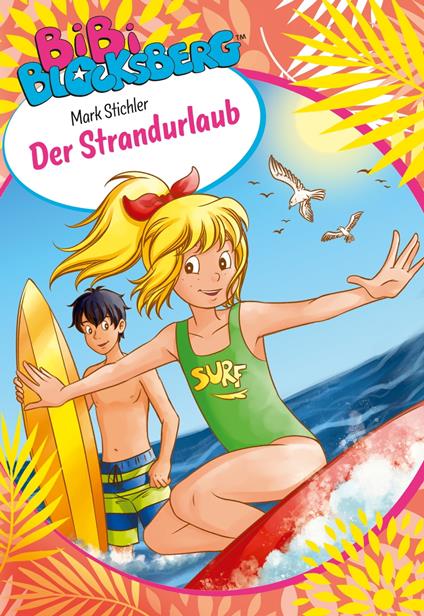Bibi Blocksberg: Der Strandurlaub - Mark Stichler - ebook