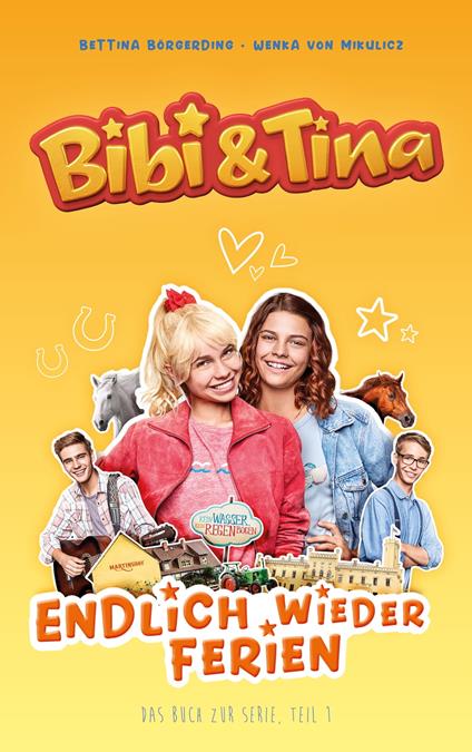 Bibi & Tina - Endlich wieder Ferien - Bettina Börgerding,Wenka von Mikulicz - ebook