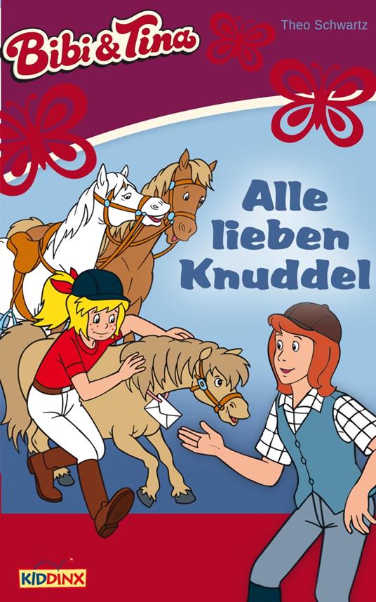 Bibi & Tina - Alle lieben Knuddel - Theo Schwartz - ebook