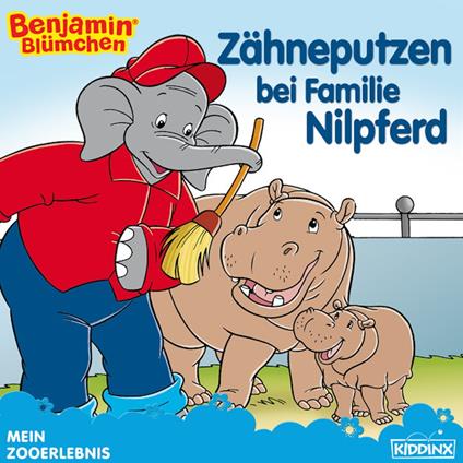 Benjamin Blümchen - Zähneputzen bei Familie Nilpferd - Alke Hauschild - ebook