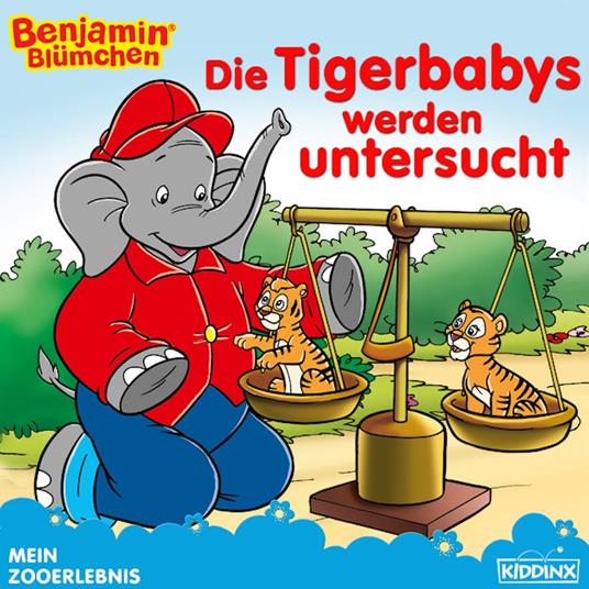 Benjamin Blümchen - Die Tigerbabys werden untersucht - Alke Hauschild - ebook