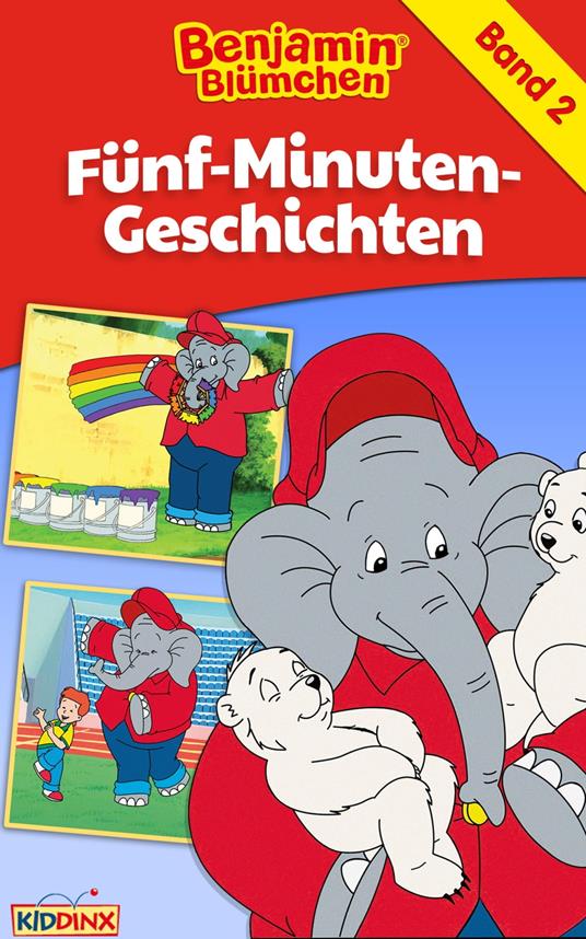 Benjamin Blümchen - Fünf-Minuten-Geschichten - Matthias von Bornstädt,Berlin KIDDINX Studios GmbH - ebook