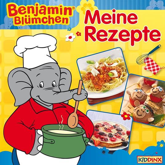 Benjamin Blümchen - Meine Rezepte - Kiddinx Media GmbH - ebook