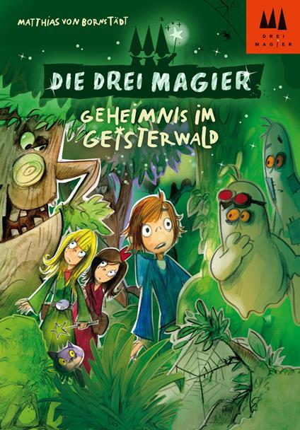 Die drei Magier - Geheimnis im Geisterwald - Matthias von Bornstädt - ebook