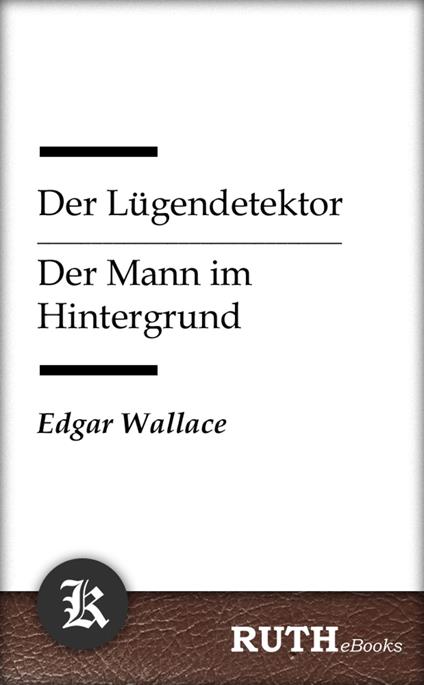Der Lügendetektor / Der Mann im Hintergrund