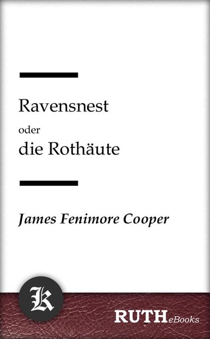 Ravensnest oder die Rothäute
