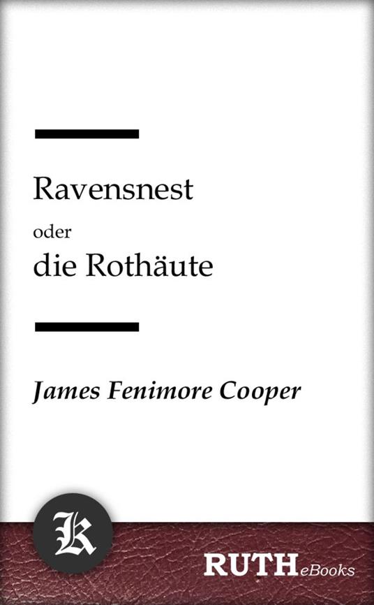 Ravensnest oder die Rothäute