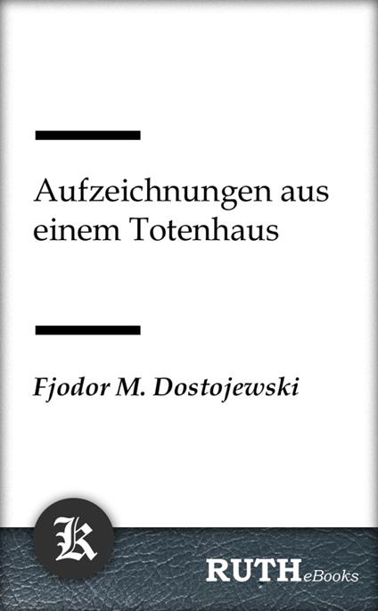 Aufzeichnungen aus einem Totenhaus
