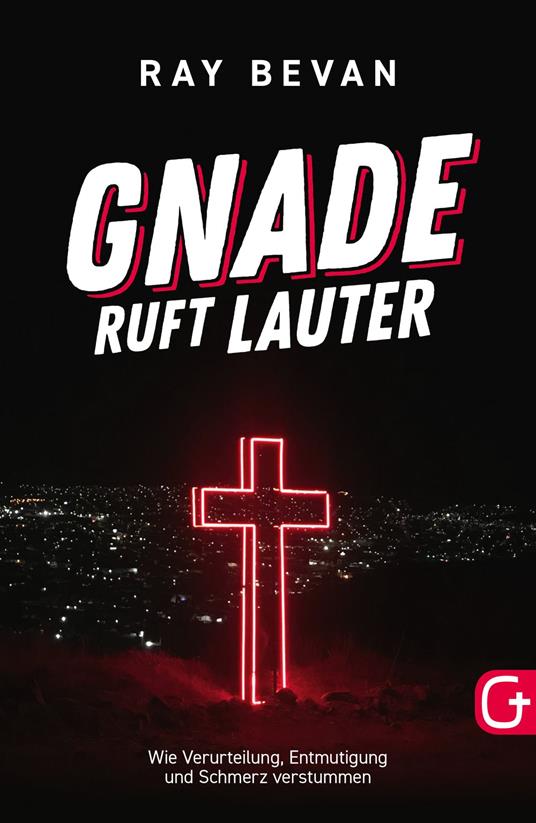 Gnade ruft lauter