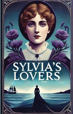 Sylvia's Lovers(Illustrated) - Elizabeth Cleghorn Gaskell - cover