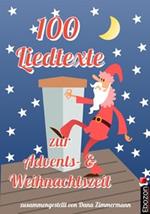 100 Liedtexte zur Advents- und Weihnachtszeit