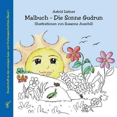 Malbuch - Die Sonne Gudrun - Astrid Listner - cover